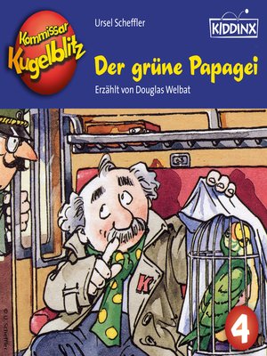 cover image of Der grüne Papagei--Kommissar Kugelblitz, Folge 4